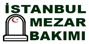 İstanbul Mezar Bakım | Temizleme | Çiçeklendirme | Mezar Yapım Hizmetleri